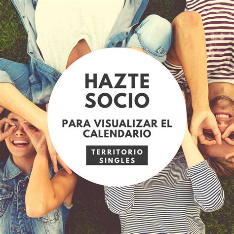 Visualiza las actividades y eventos. Territorio Singles。